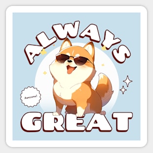 Cute Puppy Always Great! Awesome Sticker